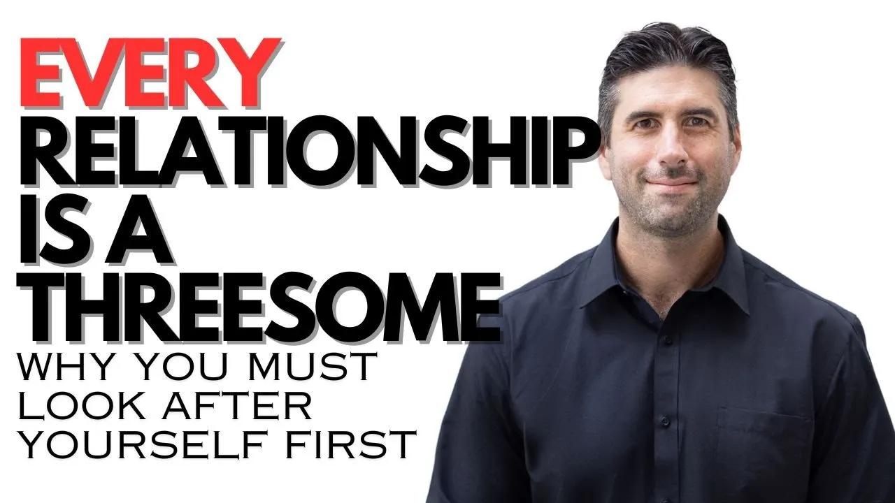 Relationships – Why Every Relationship Is A Threesome